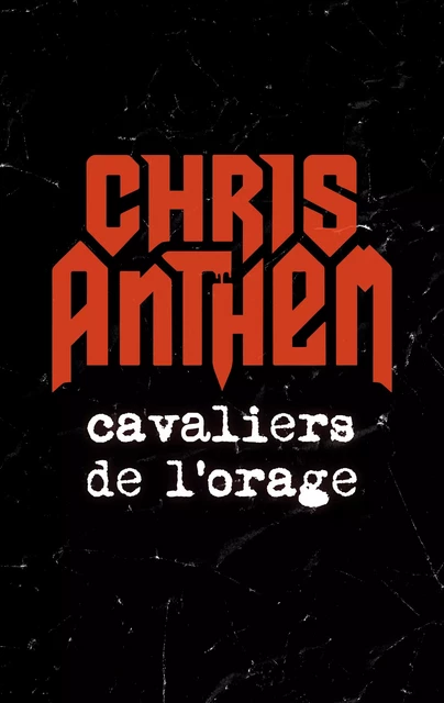 Cavaliers de l'orage - Chris Anthem - Faute de frappe