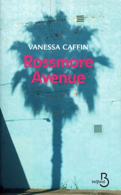 Rossmore Avenue - Vanessa Caffin - Place des éditeurs