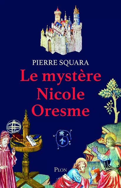 Le mystère Nicole Oresme - Pierre Squara - Place des éditeurs