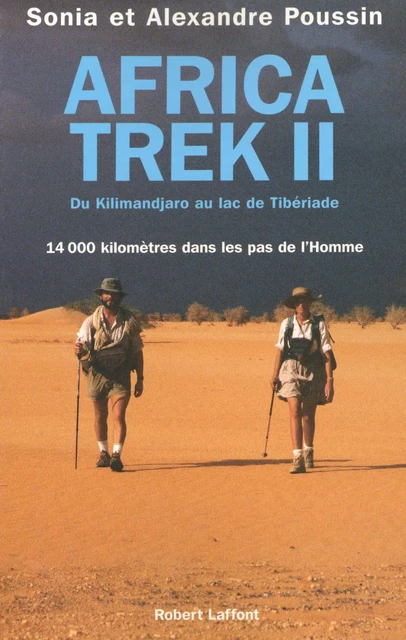 Africa trek - Tome 2 - Du Kilimandjaro au lac de Tibériade - Sonia Poussin, Alexandre Poussin - Groupe Robert Laffont