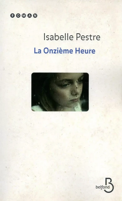 La Onzième Heure - Isabelle Pestre - Place des éditeurs