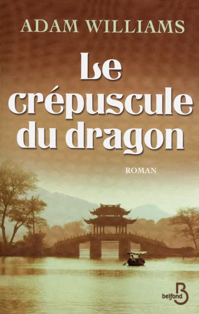 Le Crépuscule du dragon - Adam Williams - Place des éditeurs