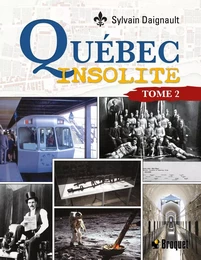 Québec insolite T.02