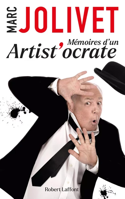 Mémoires d'un artist'ocrate - Marc Jolivet - Groupe Robert Laffont