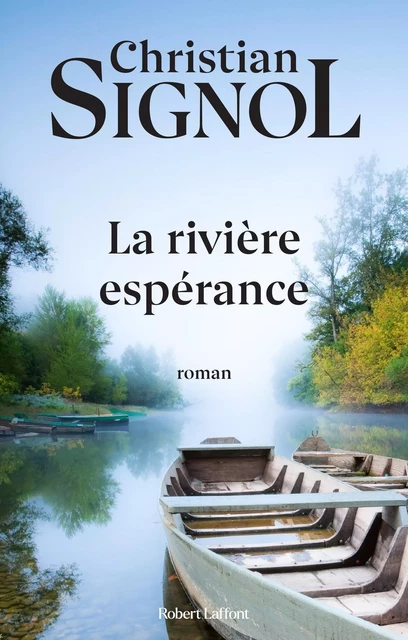 La Rivière Espérance - Christian Signol - Groupe Robert Laffont