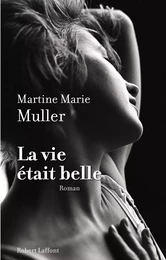 La vie était belle