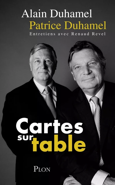 Cartes sur table - Alain Duhamel, Patrice Duhamel - Place des éditeurs