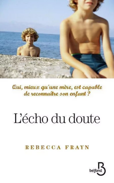 L'écho du doute - Rebecca Frayn - Place des éditeurs