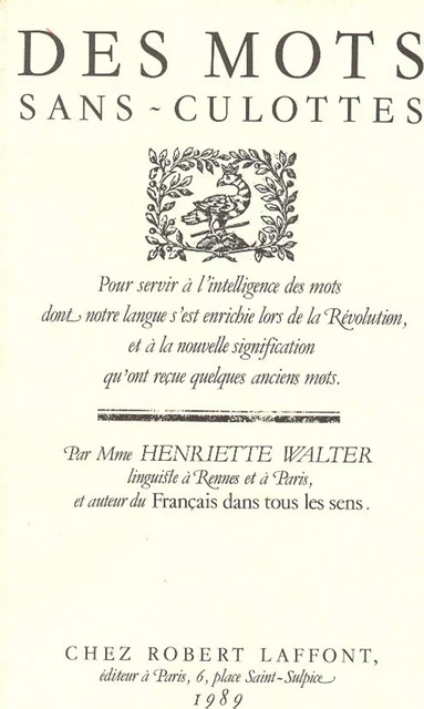 Des mots sans-culottes - Henriette Walter - Groupe Robert Laffont