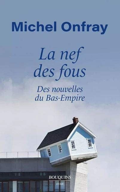 La Nef des fous - Michel Onfray - Groupe Robert Laffont