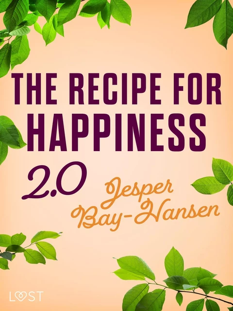 The Recipe for Happiness 2.0 - Jesper Bay-Hansen - Saga Egmont International