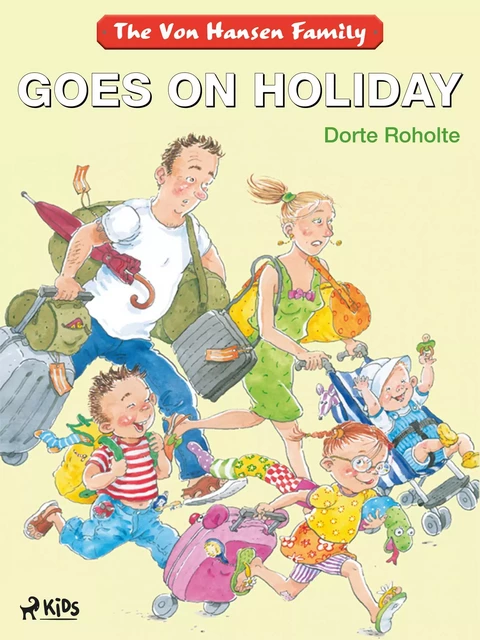 The Von Hansen Family Goes on Holiday - Dorte Roholte - Saga Egmont International