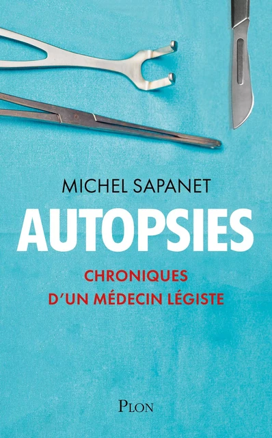 Autopsies - Michel Sapanet - Place des éditeurs