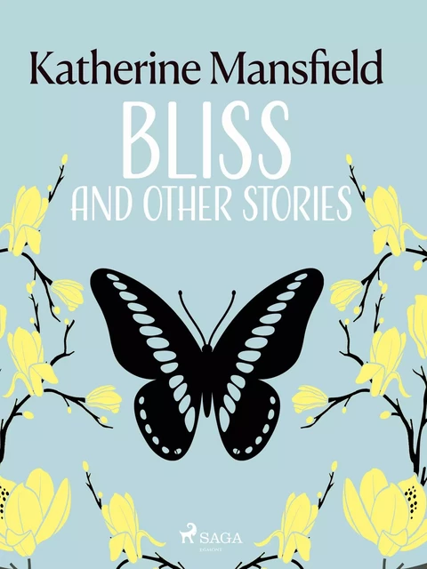 Bliss and Other Stories - Katherine Mansfield - Saga Egmont International