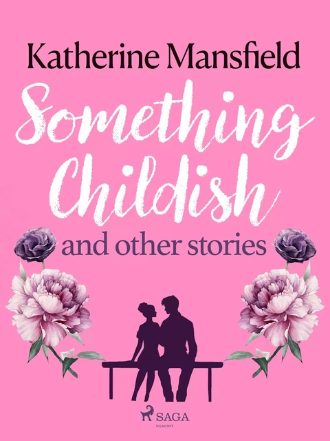 Something Childish and Other Stories - Katherine Mansfield - Saga Egmont International