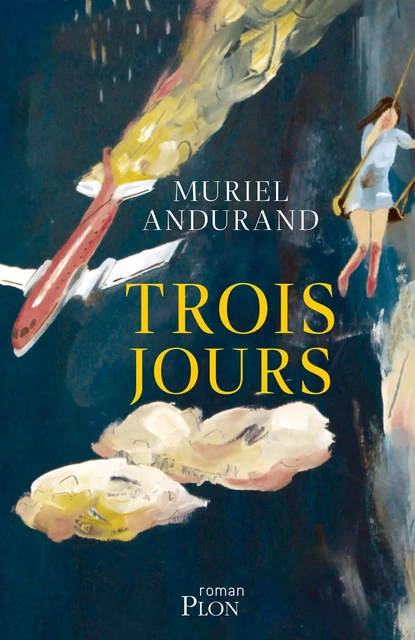 Trois jours - Muriel Andurand - Place des éditeurs