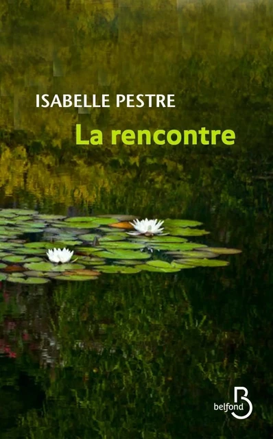 La rencontre - Isabelle Pestre - Place des éditeurs