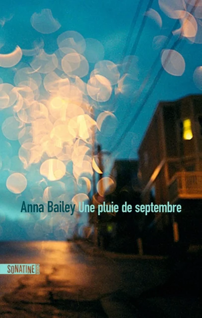 Une pluie de septembre - Anna Bailey - Sonatine