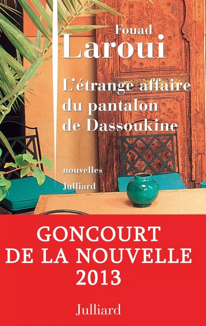 L'étrange affaire du pantalon de Dassoukine - Fouad Laroui - Groupe Robert Laffont