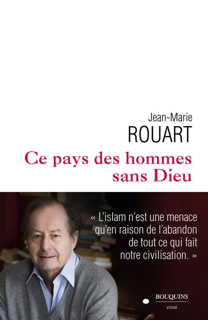 Ce pays des hommes sans Dieu - Jean-Marie Rouart - Groupe Robert Laffont