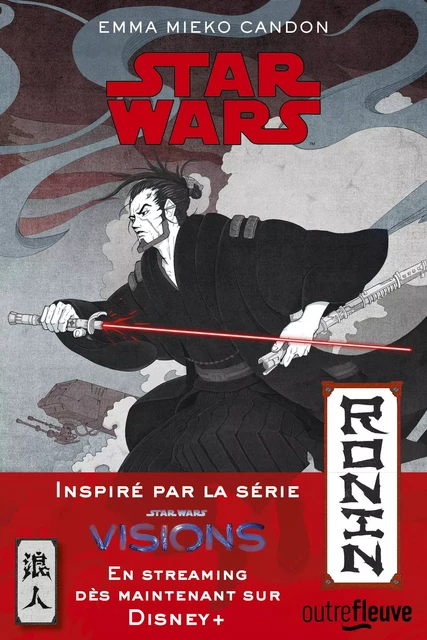 Ronin: Star Wars Visions - Un roman inédit - Emma Mieko Candon - Univers Poche