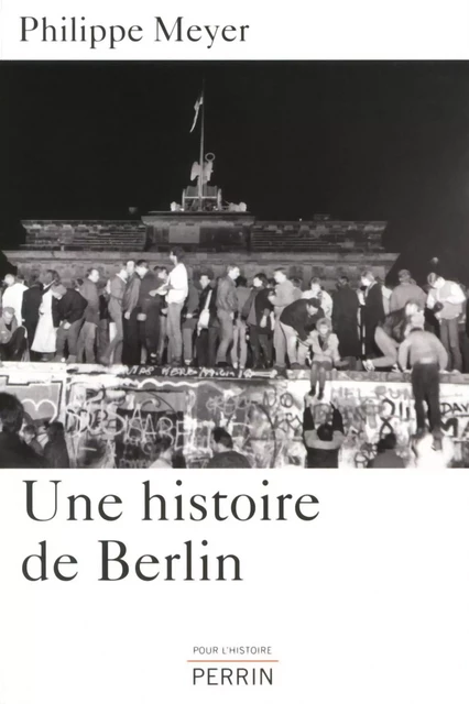 Une histoire de Berlin - Philippe Meyer - Place des éditeurs