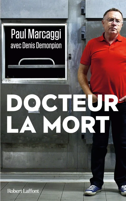 Docteur la mort - Denis Demonpion, Paul Marcaggi - Groupe Robert Laffont