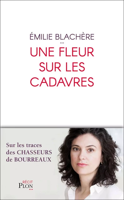 Une fleur sur les cadavres - Emilie Blachère - Place des éditeurs