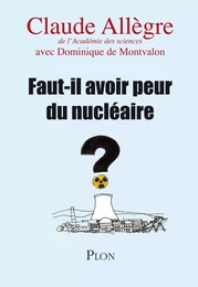 Faut-il avoir peur du nucléaire ?