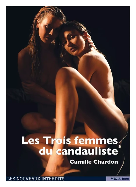 Les trois femmes du candauliste - Camille Chardon - Groupe CB