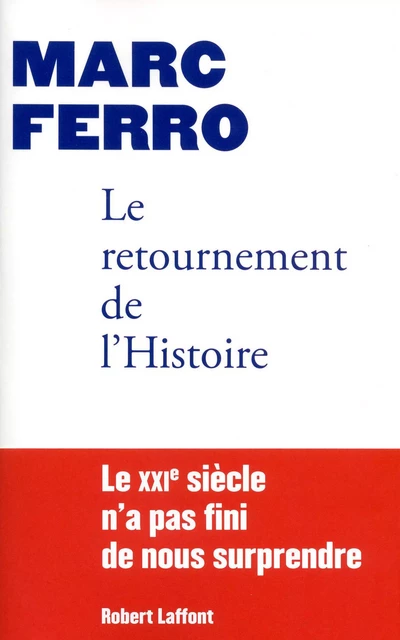 Le Retournement de l'Histoire - Marc Ferro - Groupe Robert Laffont