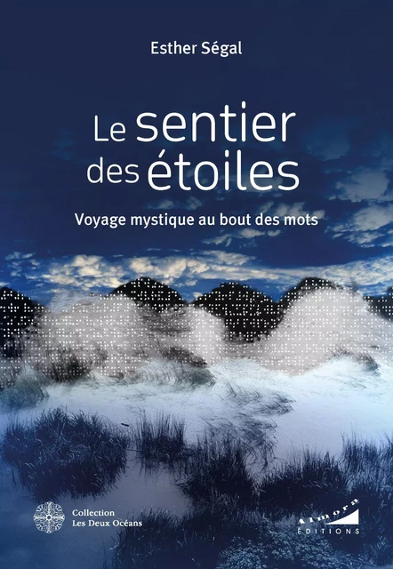 Le Sentier des étoiles - Voyage mystique au bout des mots - Esther Segal - Dervy