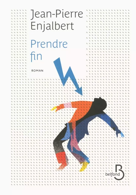 Prendre fin - Jean Pierre Enjalbert - Place des éditeurs