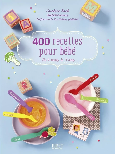 400 recettes pour bébé - Caroline Bach - edi8