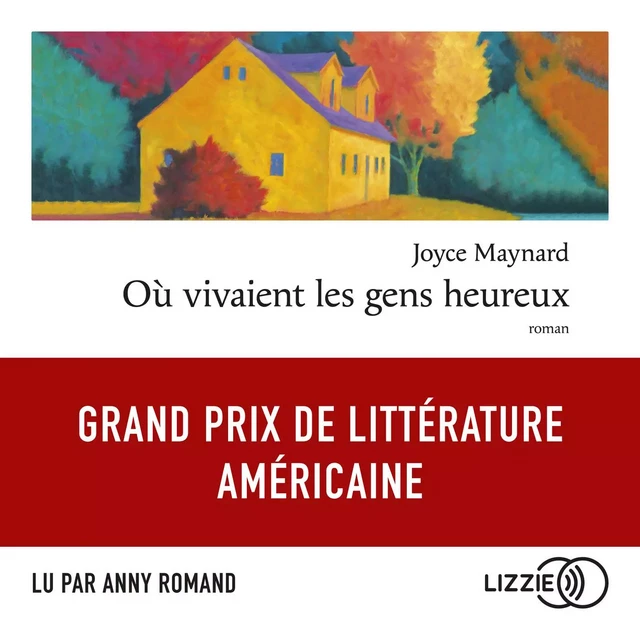 Où vivaient les gens heureux - Joyce Maynard - Univers Poche