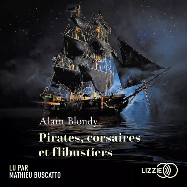 Pirates, Corsaires et flibustiers - Alain Blondy - Univers Poche