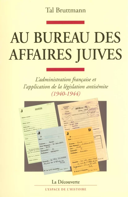 Au bureau des affaires juives - Tal Bruttmann - La Découverte