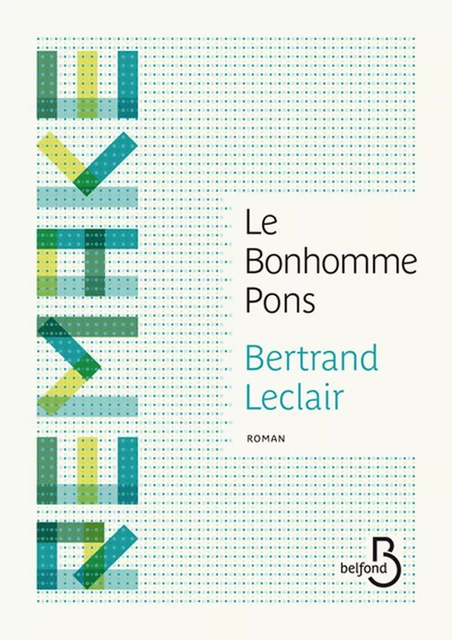 Le bonhomme Pons - Bertrand Leclair - Place des éditeurs