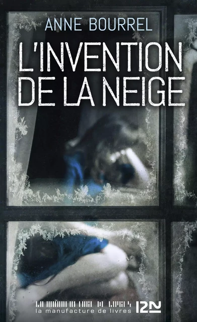 L'Invention de la neige - Anne Bourrel - Univers Poche