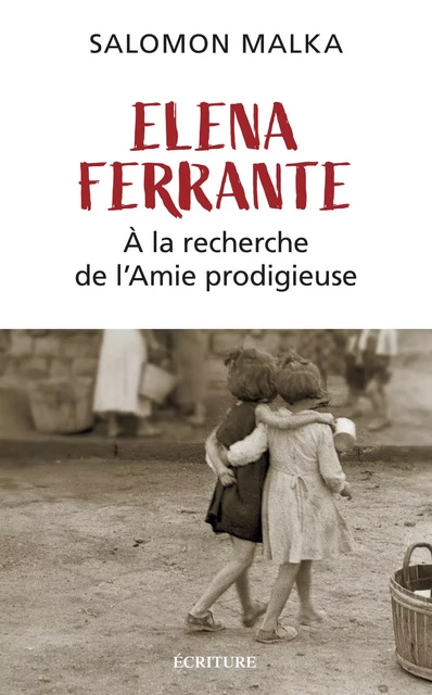 Elena Ferrante - Salomon Malka - L'Archipel