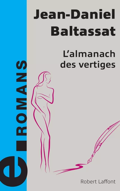 L'almanach des vertiges - Jean-Daniel Baltassat - Groupe Robert Laffont