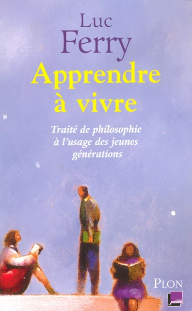 Apprendre à vivre - Luc Ferry - Place des éditeurs