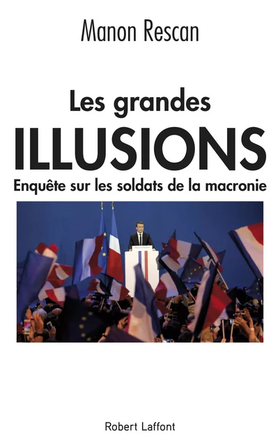 Les Grandes Illusions - Manon Rescan - Groupe Robert Laffont