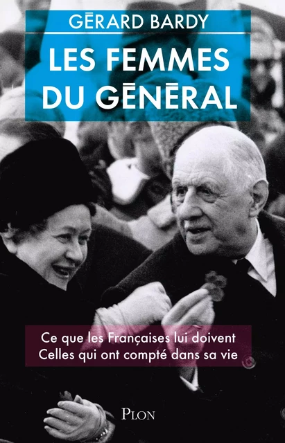 Les femmes du Général - Gérard BARDY - Place des éditeurs