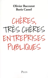 Chères, très chères entreprises publiques