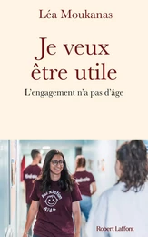 Je veux être utile - L'engagement n'a pas d'âge