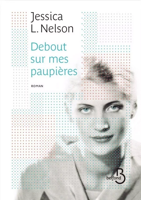 Debout sur mes paupières - Jessica L. Nelson - Place des éditeurs