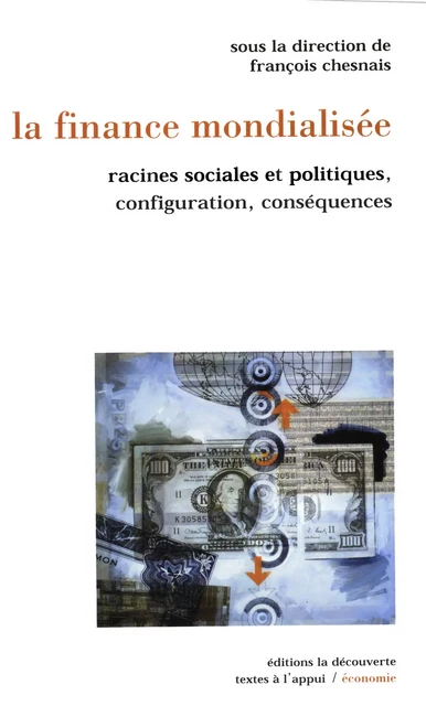 La finance mondialisée - François Chesnais - La Découverte