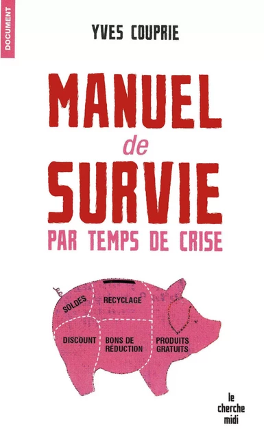 Manuel de survie par temps de crise - Yves Couprie - Cherche Midi