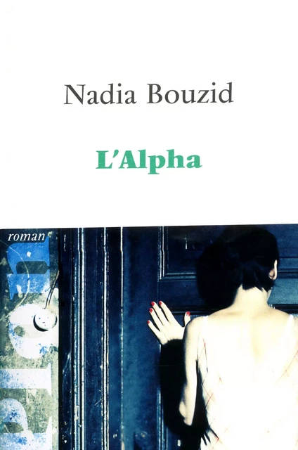 L'Alpha - Nadia Bouzid - Place des éditeurs